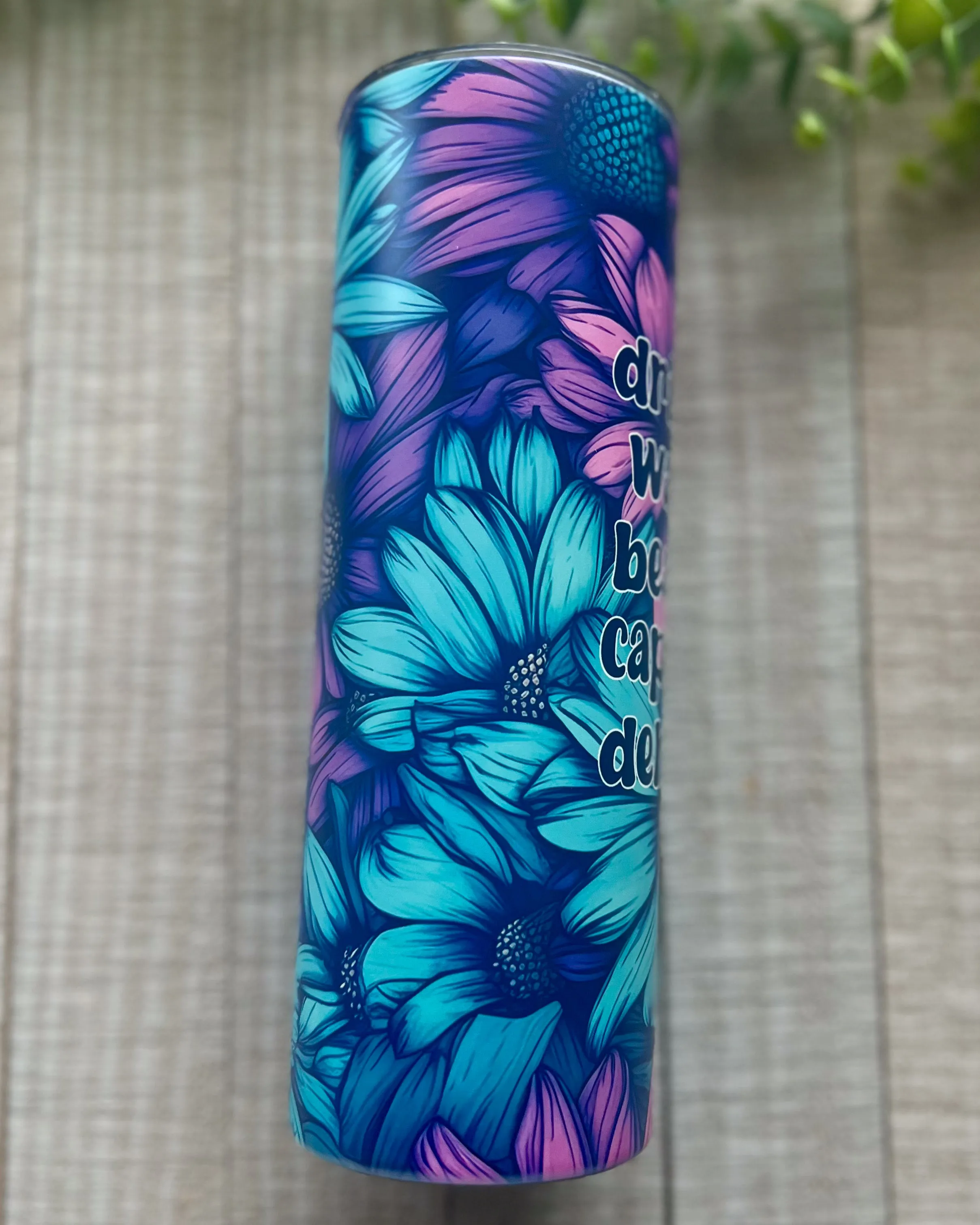 drink some water you beautiful and capable but dehydrated bitch | 20oz matte slim tumbler