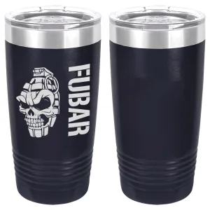 FUBAR Skull Grenade Laser Engraved Vacuum Sealed 20oz Tumbler