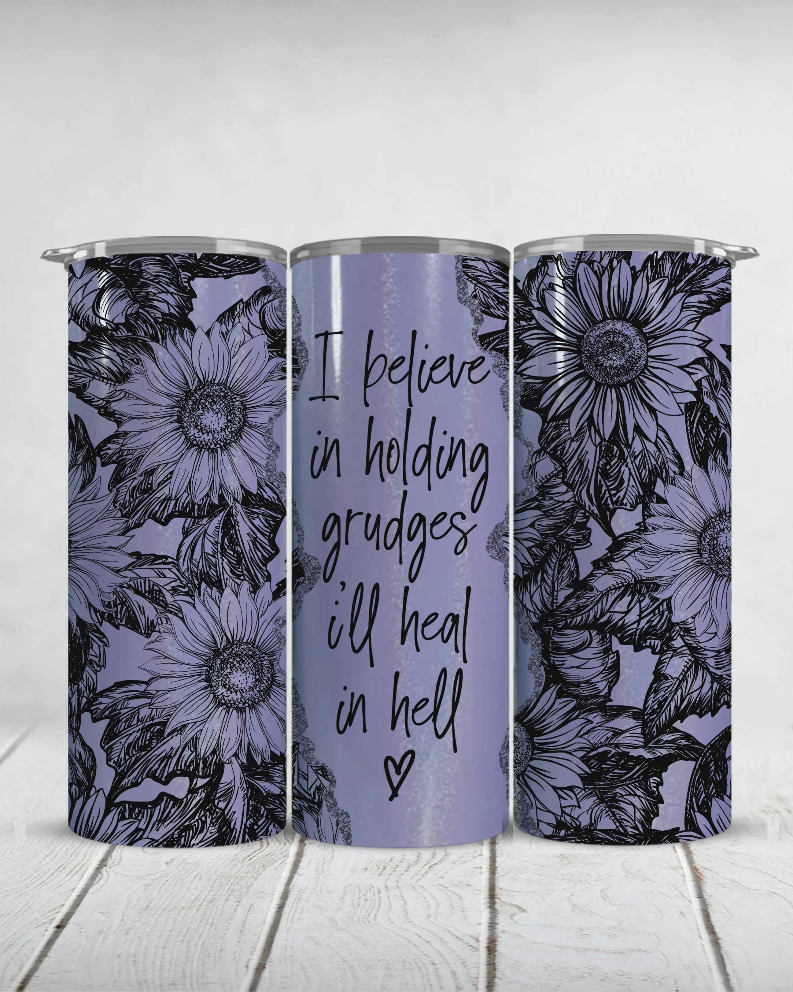 I believe in holding grudges I'll heal in hell | 20oz shimmer slim tumbler