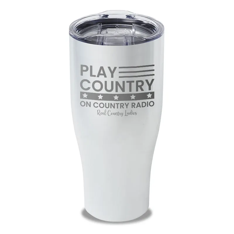 Play Country On Country Radio Laser Etched Tumbler