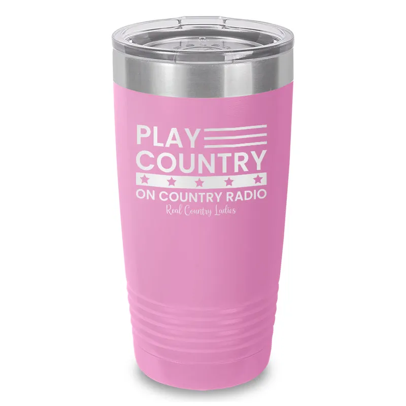 Play Country On Country Radio Laser Etched Tumbler