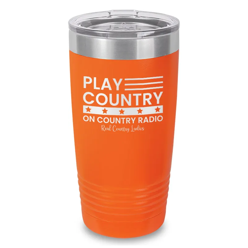Play Country On Country Radio Laser Etched Tumbler