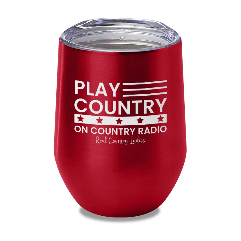 Play Country On Country Radio Laser Etched Tumbler