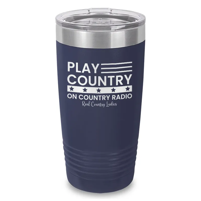 Play Country On Country Radio Laser Etched Tumbler