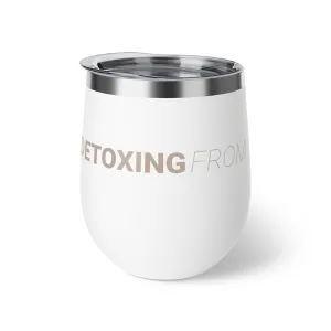 THE DETOXING FROM YOUR BULLSHIT TUMBLER