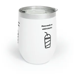 wine slushy Chill Wine Tumbler